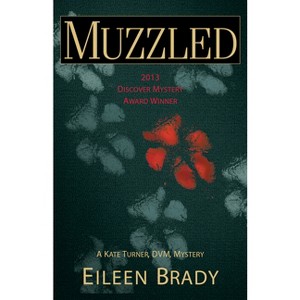 Muzzled - (Kate Turner, DVM, Mysteries) by  Eileen Brady (Paperback) - 1 of 1