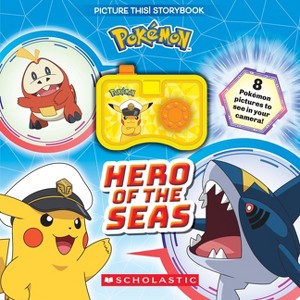 Pokémon: Hero of the Seas (a Picture This! Storybook) - by  Scholastic (Hardcover) - 1 of 1