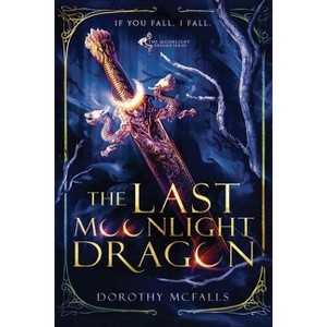 The Last Moonlight Dragon - by Dorothy McFalls - 1 of 1