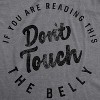 Maternity If You Are Reading This Don’t Touch The Belly Pregnancy T Shirt - Crazy Dog Maternity T Shirt - 2 of 4