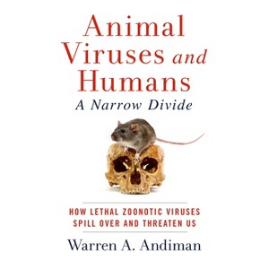 Animal Viruses and Humans, a Narrow Divide - by  Warren A Andiman (Paperback) - 1 of 1