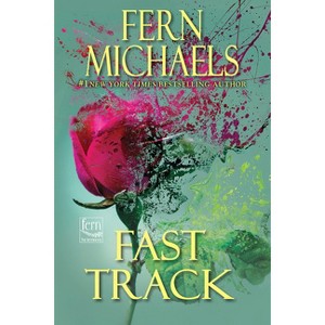 Fast Track - (Sisterhood) by  Fern Michaels (Paperback) - 1 of 1