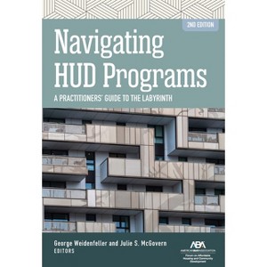 Navigating HUD Programs - by  George Weidenfeller & Julie S McGovern (Paperback) - 1 of 1