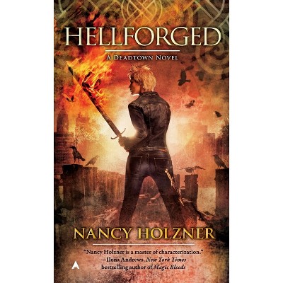 Hellforged - (Deadtown Novel) by  Nancy Holzner (Paperback)
