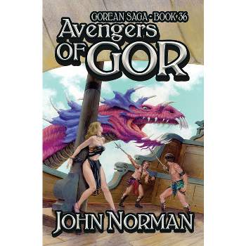 Avengers of Gor - (Gorean Saga) by  John Norman (Paperback)
