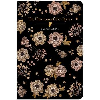 The Phantom of the Opera - by Gaston LeRoux