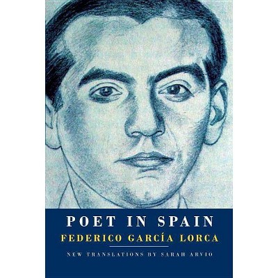  Poet in Spain - by  Federico Garcia Lorca & Federico García Lorca (Hardcover) 