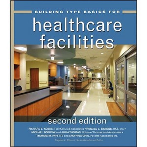 Building Type Basics for Healthcare Facilities - 2nd Edition (Hardcover) - 1 of 1
