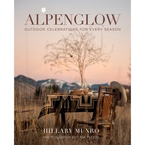 Alpenglow - by  Hillary Munro (Hardcover) - 1 of 1