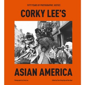 Corky Lee's Asian America - (Hardcover) - 1 of 1