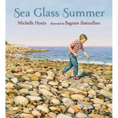 Sea Glass Summer - by  Michelle Houts (Hardcover)