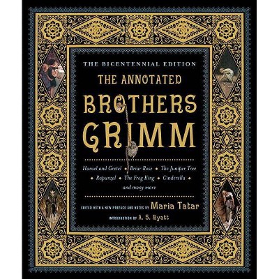 The Annotated Brothers Grimm - by  Jacob Grimm & Wilhelm Grimm (Hardcover)