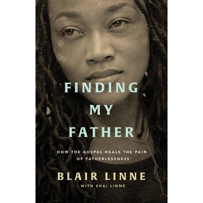 Finding My Father - by  Blair Linne (Paperback)