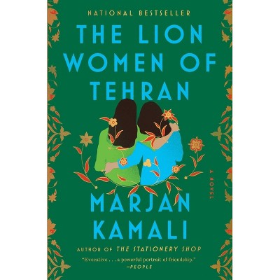 The Lion Women of Tehran - by Marjan Kamali (Paperback)