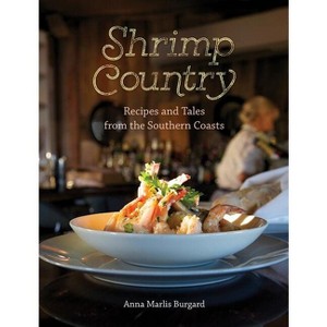 Shrimp Country - by  Anna Marlis Burgard (Hardcover) - 1 of 1