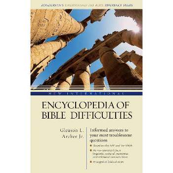 New International Encyclopedia of Bible Difficulties - (Zondervan's Understand the Bible Reference) by  Gleason L Archer Jr (Hardcover)