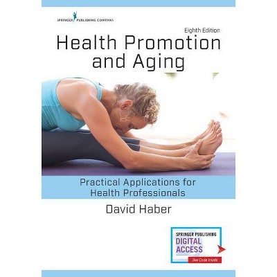 Health Promotion and Aging - 8th Edition by  David Haber (Paperback)