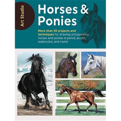 Art Studio: Horses & Ponies - by  Walter Foster Creative Team (Paperback)