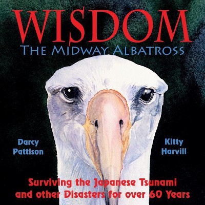 Wisdom, the Midway Albatross - by Darcy Pattison