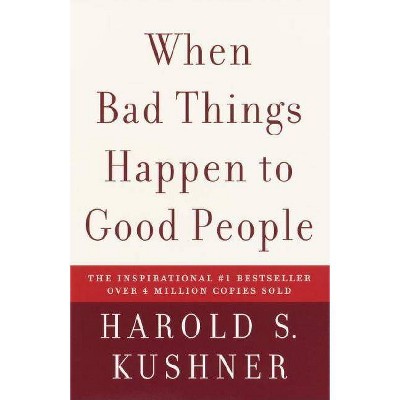 When Bad Things Happen to Good People - by  Harold S Kushner (Paperback)