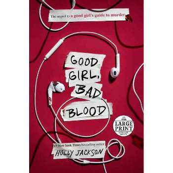 Good Girl, Bad Blood - (A Good Girl's Guide to Murder) Large Print by  Holly Jackson (Paperback)