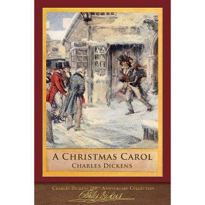 A Christmas Carol - by  Charles Dickens (Paperback)