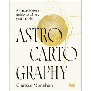 Astrocartography - by  Clarisse Monahan (Hardcover) - 1 of 1