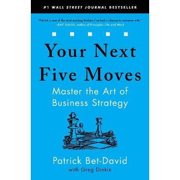 Your Next Five Moves - by  Patrick Bet-David (Paperback)