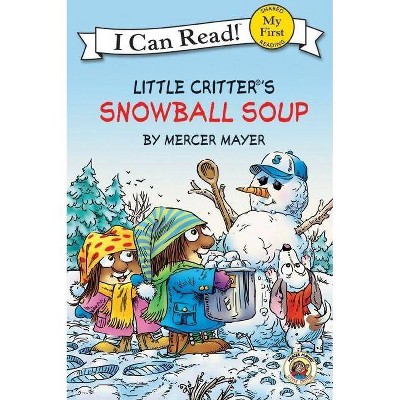 Little Critter Snowball Soup by Mercer Mayer (Paperback)