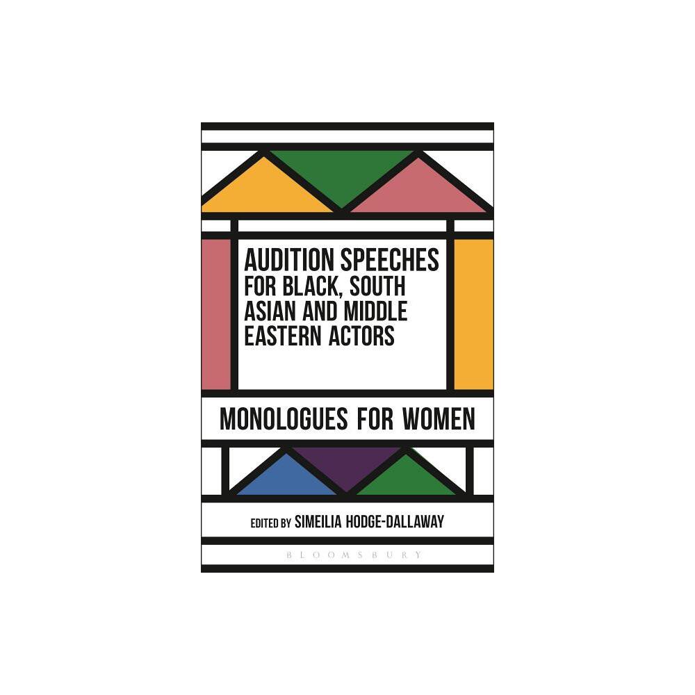 Audition Speeches for Black, South Asian and Middle Eastern Actors - by Simeilia Hodge-Dallaway (Paperback)