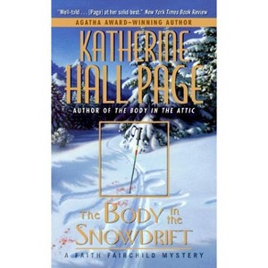 The Body in the Snowdrift - (Faith Fairchild Mysteries) by  Katherine Hall Page (Paperback) - 1 of 1