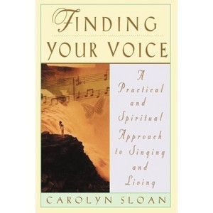 Finding Your Voice - by  Carolyn Sloan (Paperback) - 1 of 1