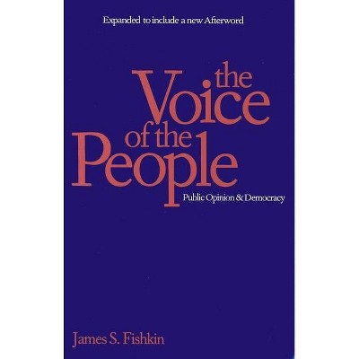 Voice of the People - by  James S Fishkin (Paperback)