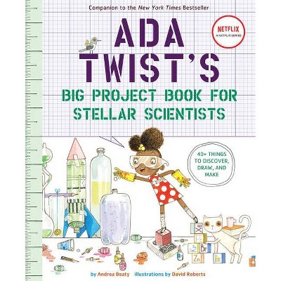 Ada Twist's Big Project Book for Stellar Scientists - (Questioneers) by  Andrea Beaty (Paperback)