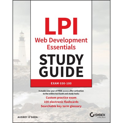 LPI Web Development Essentials Study Guide - (Sybex Study Guide) by  Audrey O'Shea (Paperback)