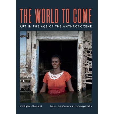 The World to Come - by  Kerry Oliver-Smith (Paperback)