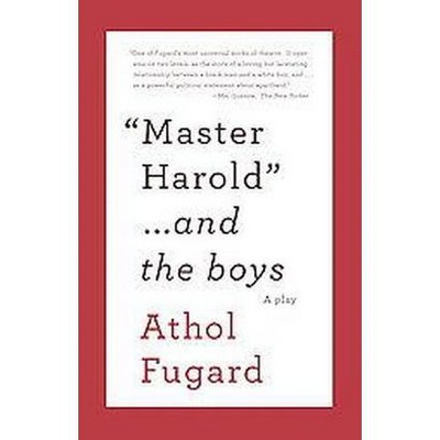 Master Harold and the Boys - (Vintage International) by  Athol Fugard (Paperback)