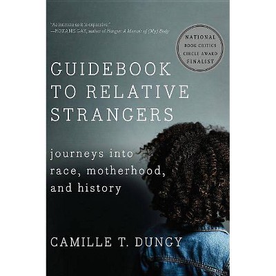 Guidebook to Relative Strangers - by  Camille T Dungy (Paperback)