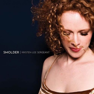 Kristen Lee Sergeant - Smolder (CD)