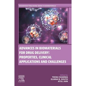 Advances in Biomaterials for Drug Delivery: Properties, Clinical Applications and Challenges - (Woodhead Publishing Biomaterials) (Paperback) - 1 of 1