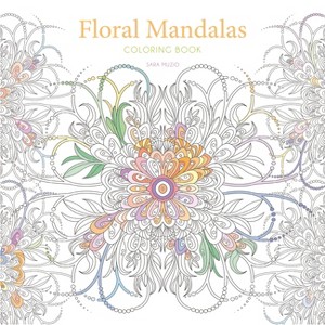 Floral Mandalas Coloring Book - (Calm Coloring: Natural Wonders) by  Sara Muzio (Paperback) - 1 of 1