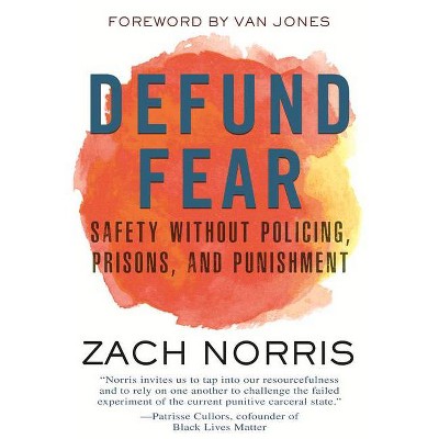 Defund Fear - by  Zach Norris (Paperback)