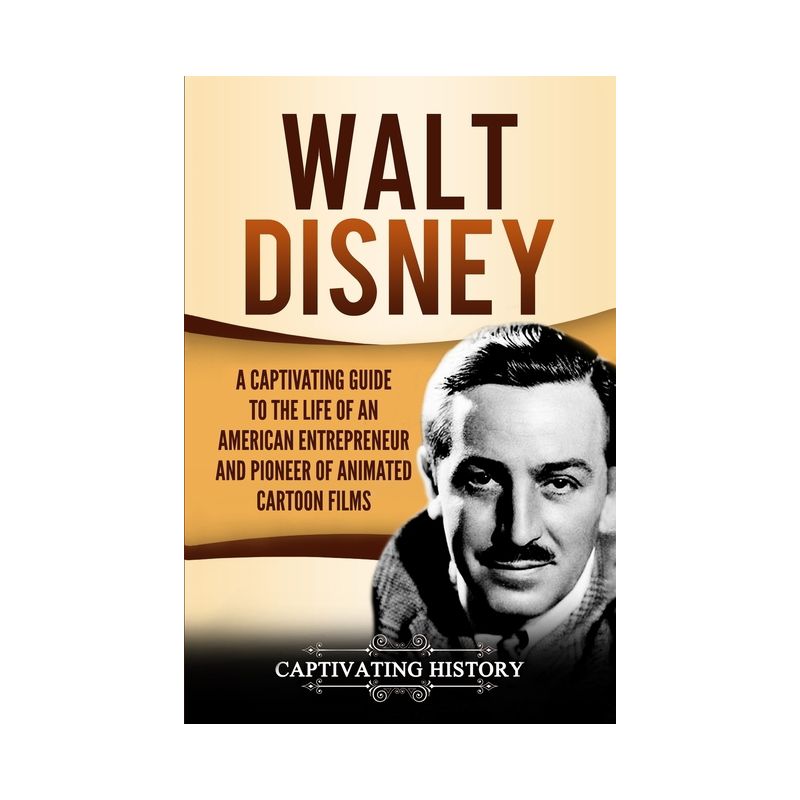 Walt Disney - by Captivating History, 1 of 2