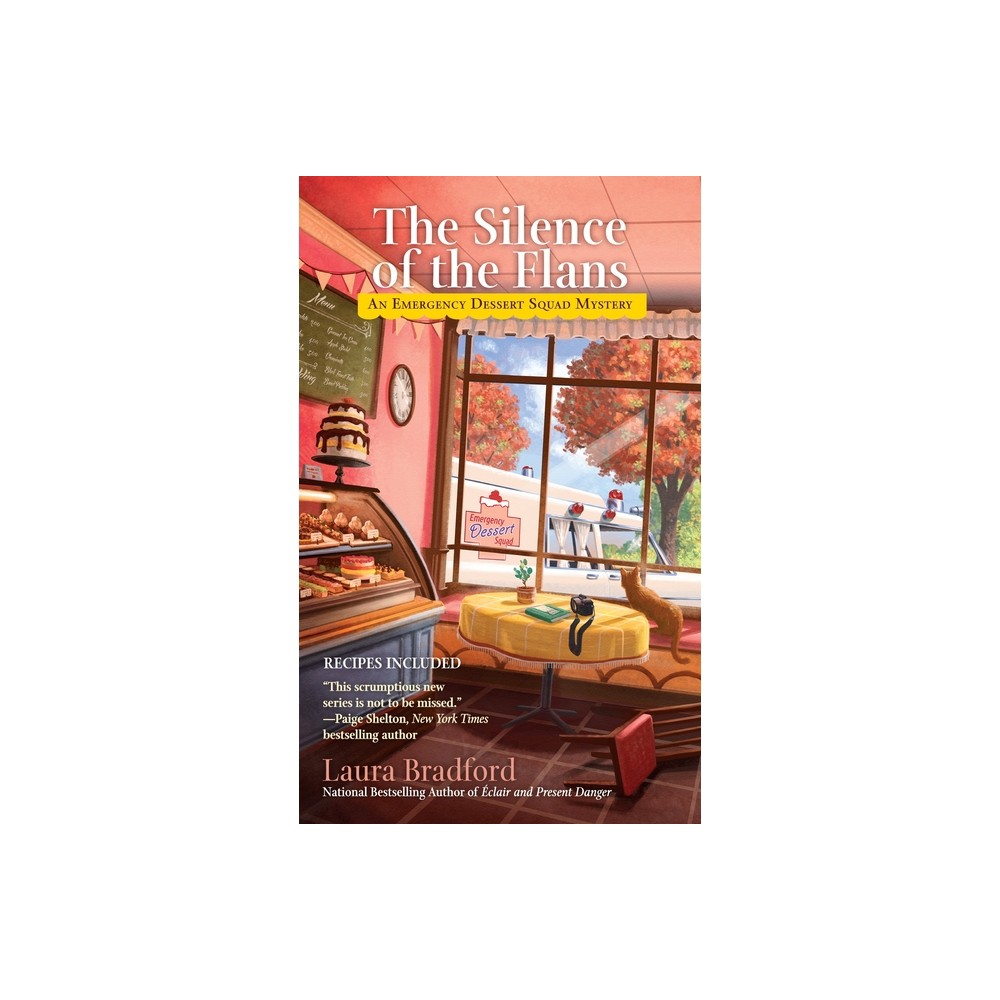 The Silence of the Flans - (Emergency Dessert Squad Mystery) by Laura Bradford (Paperback)