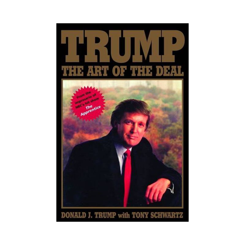 Trump: The Art of the Deal - by  Donald J Trump & Tony Schwartz (Hardcover), 1 of 2