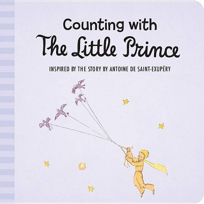 Counting with the Little Prince - by  Antoine de Saint-Exupéry (Board Book)