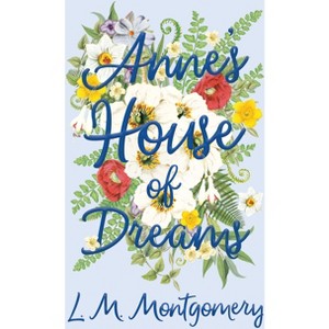 Anne's House of Dreams - (Anne of Green Gables) by Lucy Maud Montgomery - 1 of 1