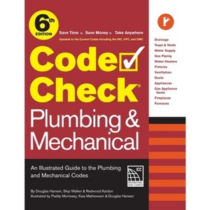 Code Check Plumbing & Mechanical 6th Edition - by  Redwood Kardon & Douglas Hansen & Skip Walker (Spiral Bound) - 1 of 1