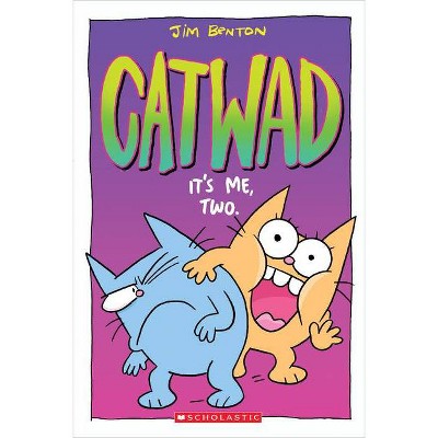 It's Me, Two -  (Catwad) by Jim Benton (Paperback)