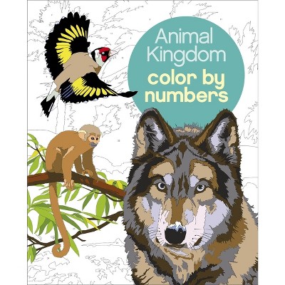 Animal Kingdom Color by Numbers - (Sirius Color by Numbers Collection) by  Martin Sanders & Arpad Olbey (Paperback)